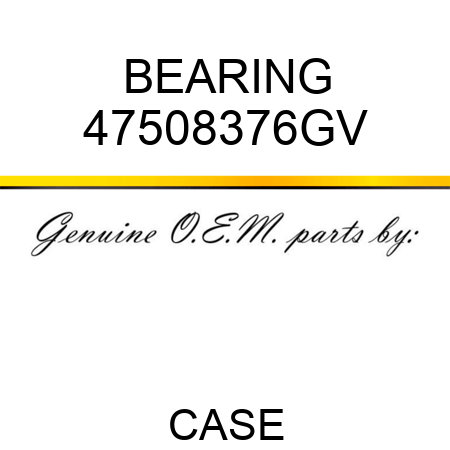 BEARING 47508376GV
