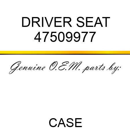 DRIVER SEAT 47509977