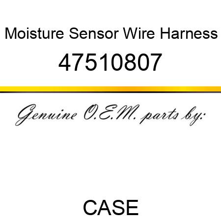 Moisture Sensor Wire Harness 47510807