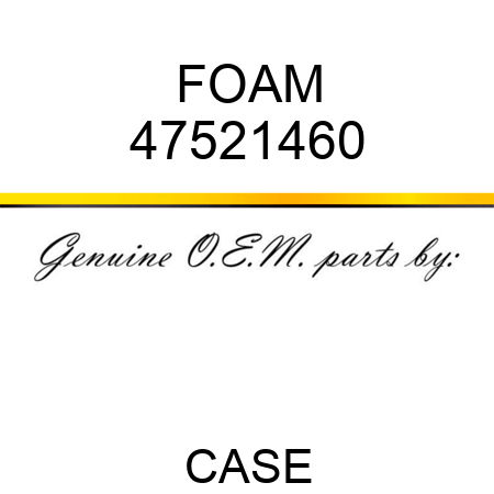 FOAM 47521460