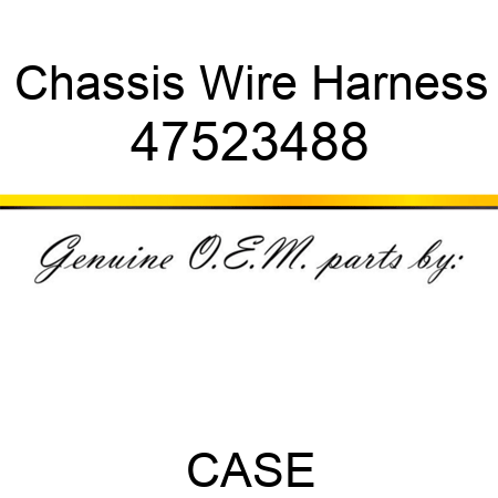 Chassis Wire Harness 47523488