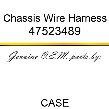 Chassis Wire Harness 47523489