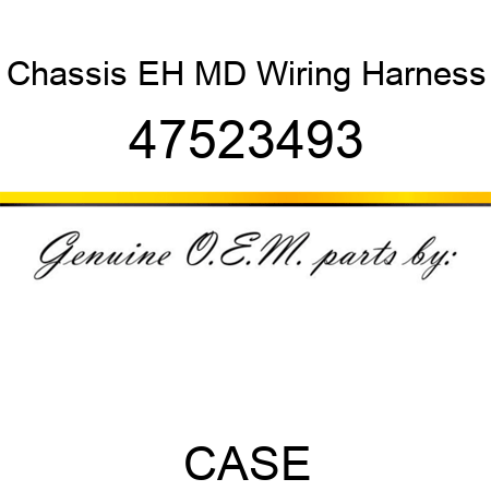 Chassis EH MD Wiring Harness 47523493