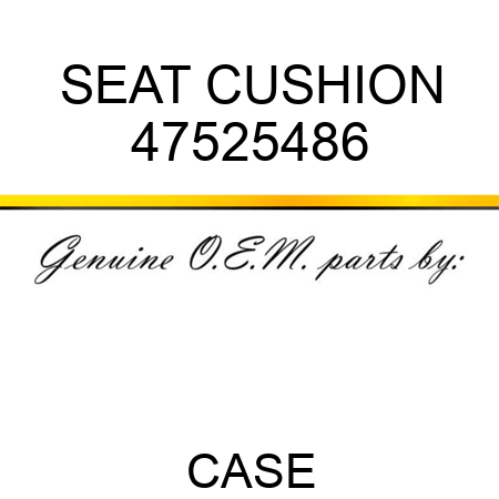 SEAT CUSHION 47525486