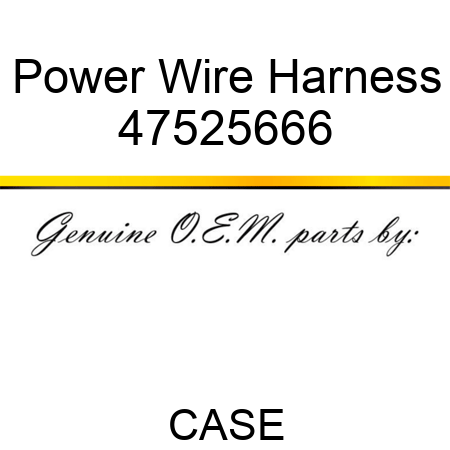 Power Wire Harness 47525666