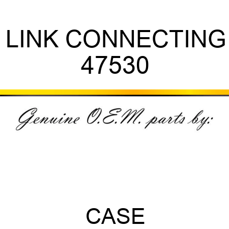 LINK, CONNECTING 47530