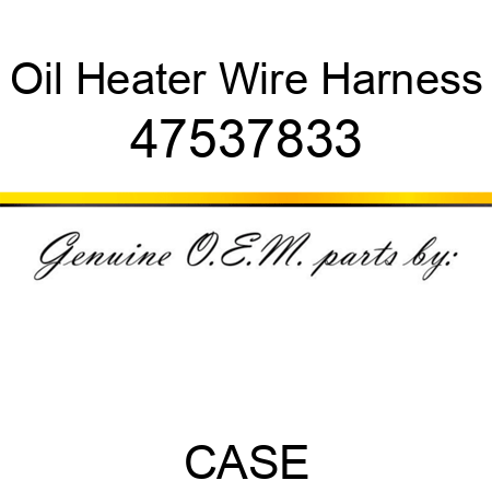 Oil Heater Wire Harness 47537833