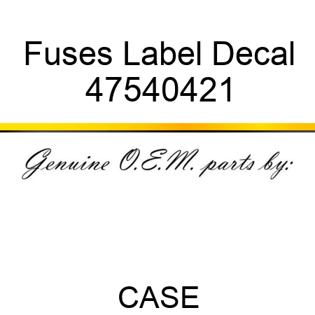 Fuses Label Decal 47540421