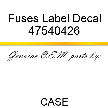 Fuses Label Decal 47540426