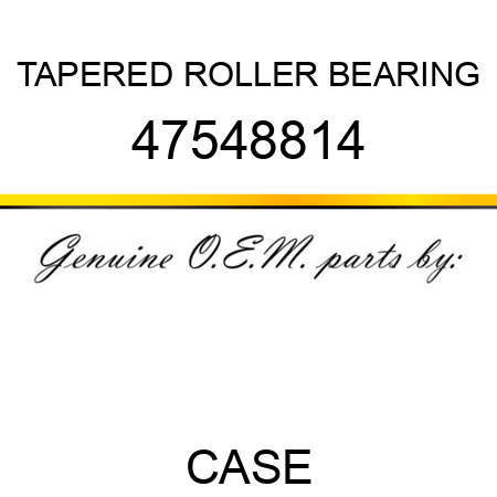 TAPERED ROLLER BEARING 47548814
