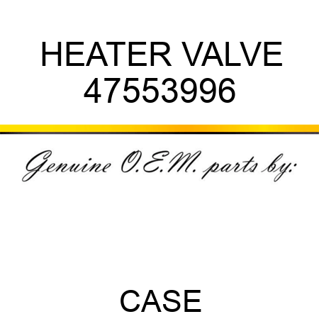 HEATER VALVE 47553996
