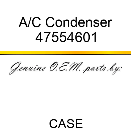 A/C Condenser 47554601