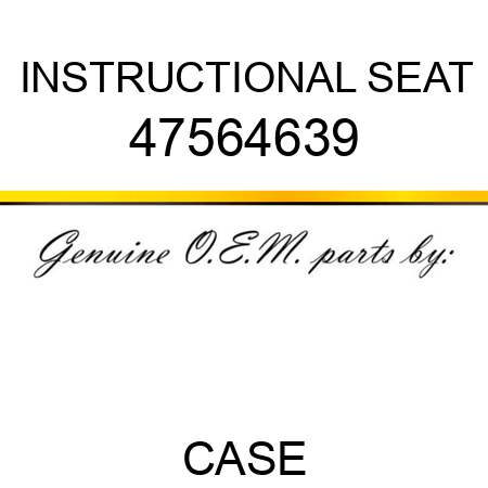 INSTRUCTIONAL SEAT 47564639