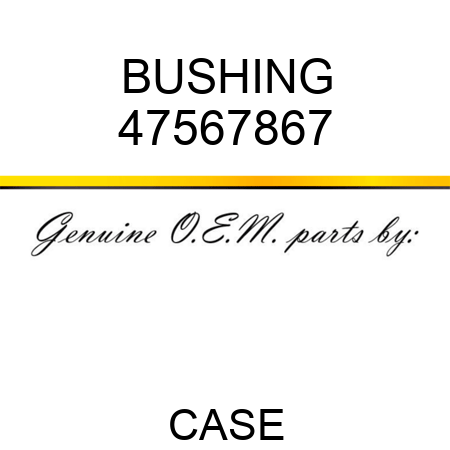 BUSHING 47567867