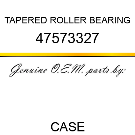 TAPERED ROLLER BEARING 47573327