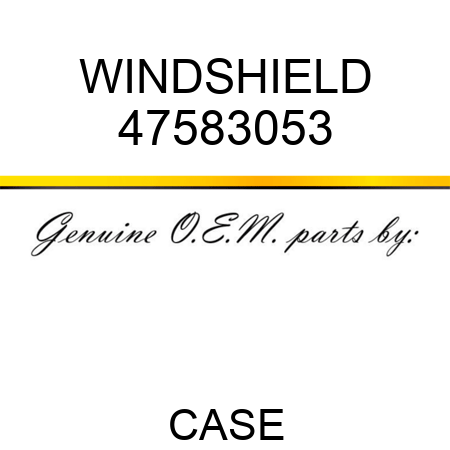 WINDSHIELD 47583053