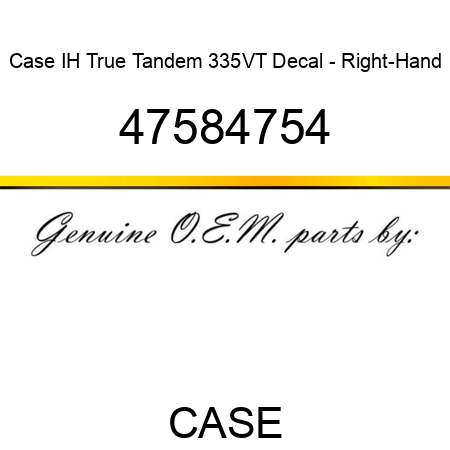 Case IH True Tandem 335VT Decal - Right-Hand 47584754