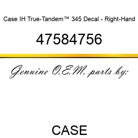 Case IH True-Tandem™ 345 Decal - Right-Hand 47584756