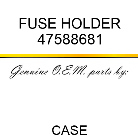 FUSE HOLDER 47588681