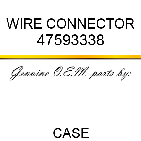 WIRE CONNECTOR 47593338