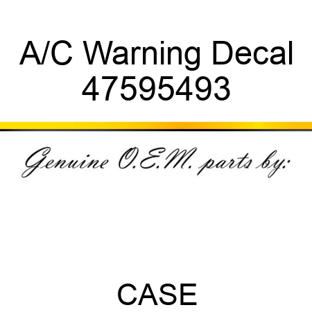 A/C Warning Decal 47595493