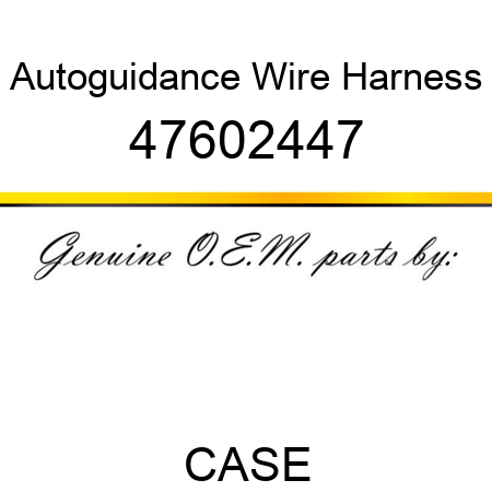 Autoguidance Wire Harness 47602447