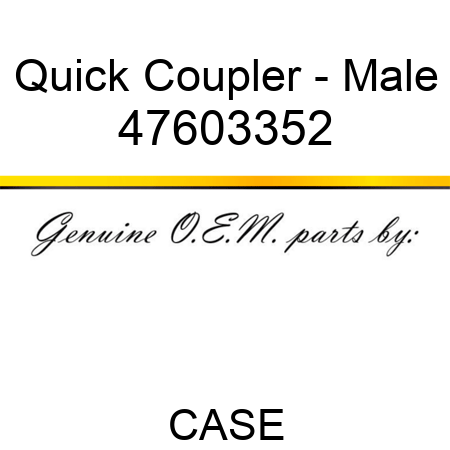 Quick Coupler - Male 47603352