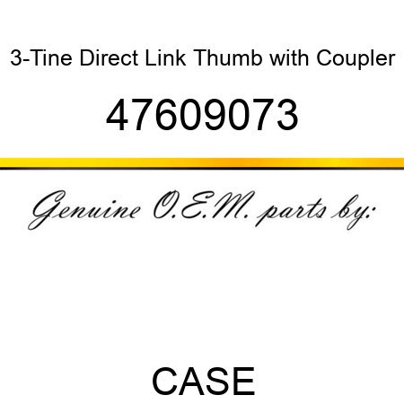3-Tine Direct Link Thumb with Coupler 47609073