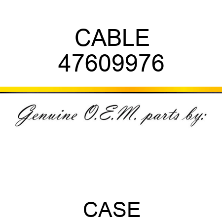 CABLE 47609976