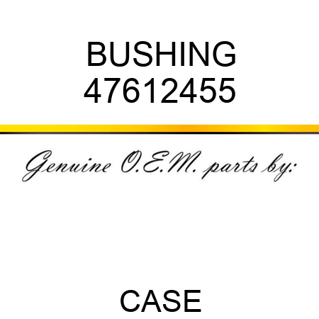 BUSHING 47612455