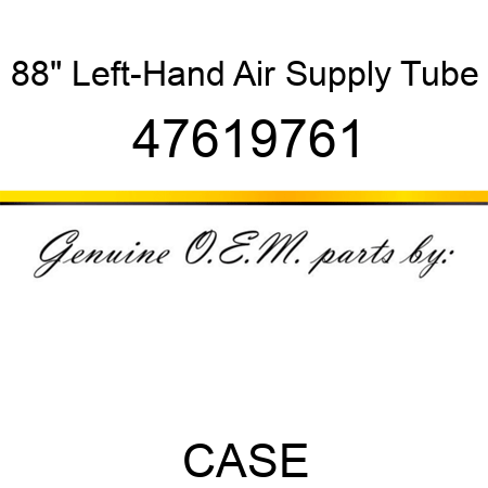 88" Left-Hand Air Supply Tube 47619761