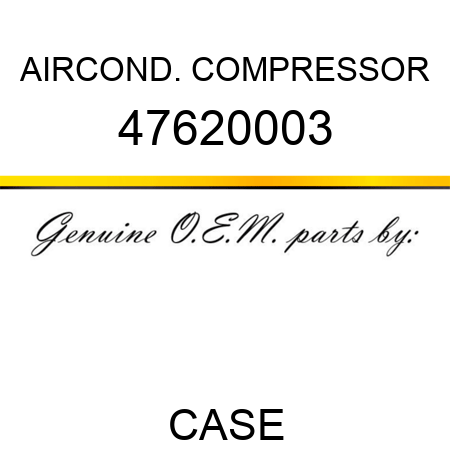 AIRCOND. COMPRESSOR 47620003