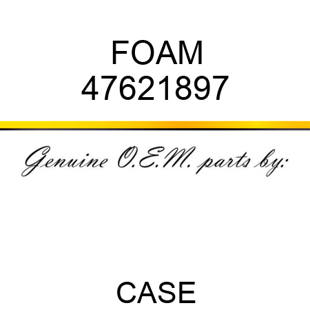 FOAM 47621897
