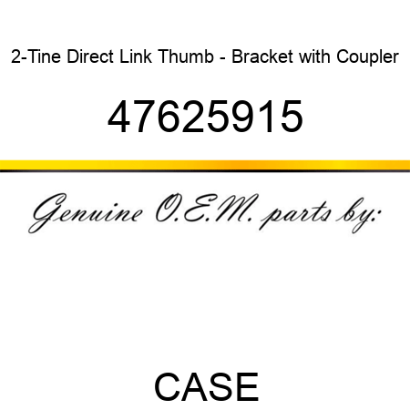 2-Tine Direct Link Thumb - Bracket with Coupler 47625915