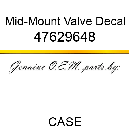 Mid-Mount Valve Decal 47629648