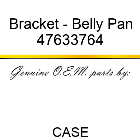 Bracket - Belly Pan 47633764