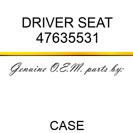 DRIVER SEAT 47635531