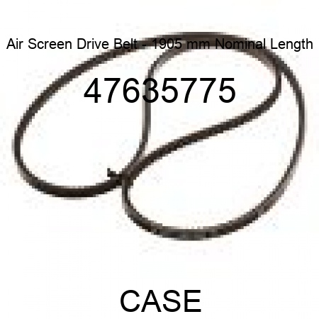Air Screen Drive Belt - 1905 mm Nominal Length 47635775