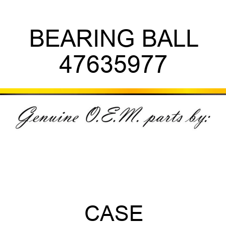 BEARING, BALL 47635977