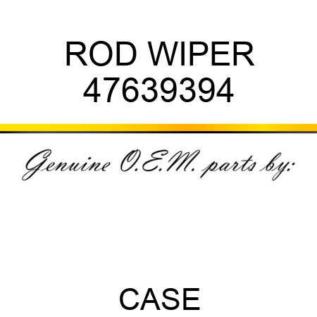 ROD WIPER 47639394