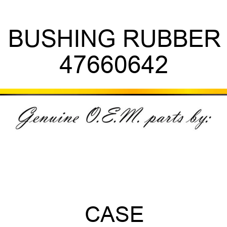 BUSHING, RUBBER 47660642