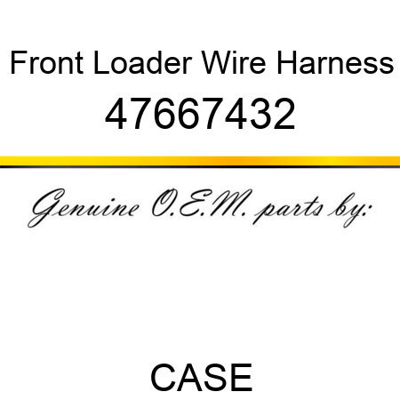 Front Loader Wire Harness 47667432