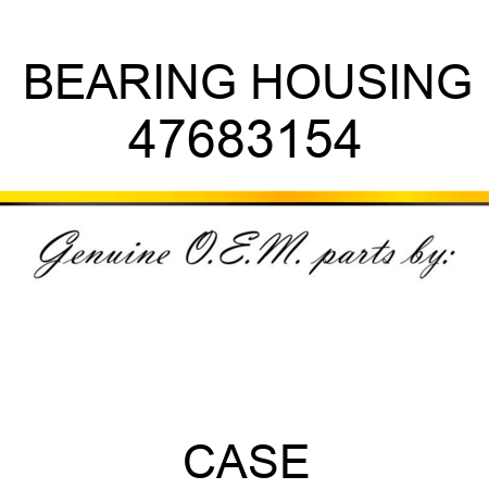 BEARING HOUSING 47683154