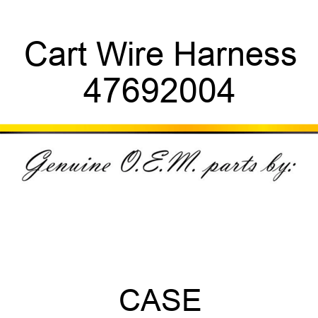 Cart Wire Harness 47692004