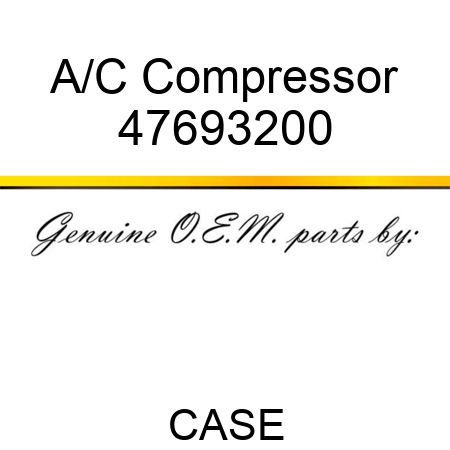 A/C Compressor 47693200