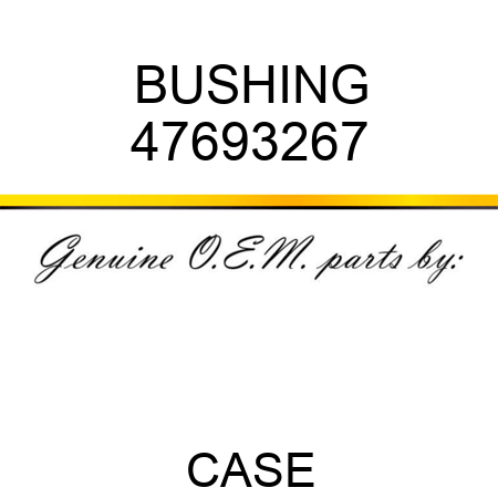 BUSHING 47693267