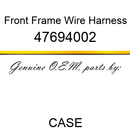 Front Frame Wire Harness 47694002