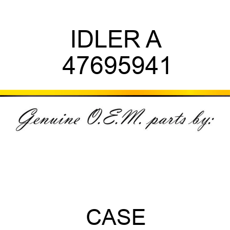 IDLER A 47695941