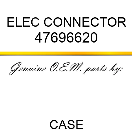 ELEC CONNECTOR 47696620