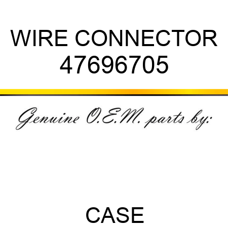 WIRE CONNECTOR 47696705